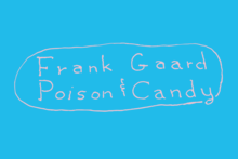 Frank Gaard: Poison & Candy